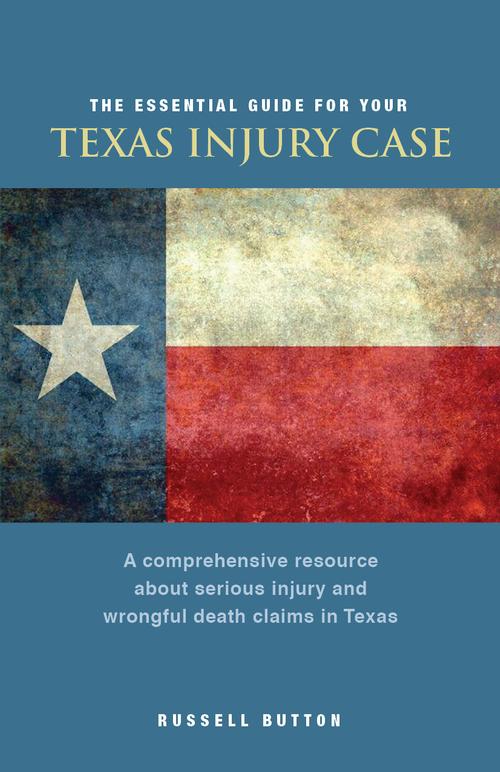 The Essential Guide For Your Texas Injury Case - Download For FREE